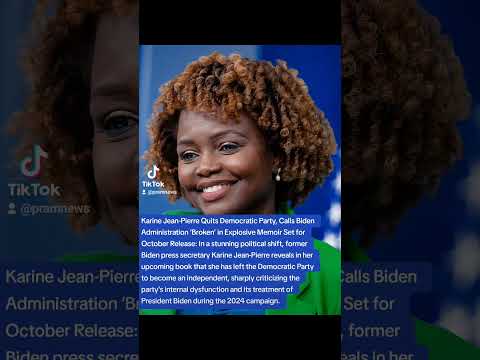 Karine Jean-Pierre Quits Democratic Party, Slams Biden Admin as 'Broken' in Upcoming Memoir