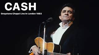 Johnny Cash - Greystone Chapel | Live In London 1983