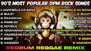 Download lagu 90's MOST POPULAR OPM ROCK SONGS - REDRUM REGGAE REMIX mp3