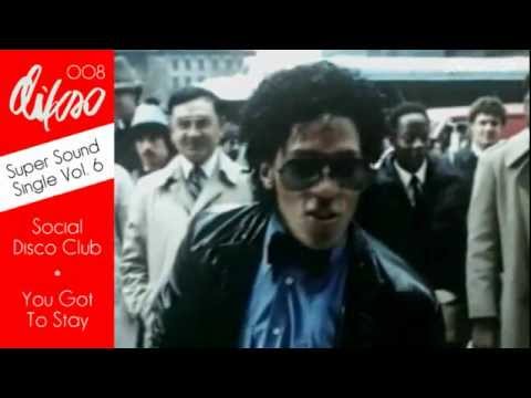 Social Disco Club - You Got To Stay [DIKSO 008]
