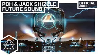PBH &amp; Jack - Future Sound (Official Audio)
