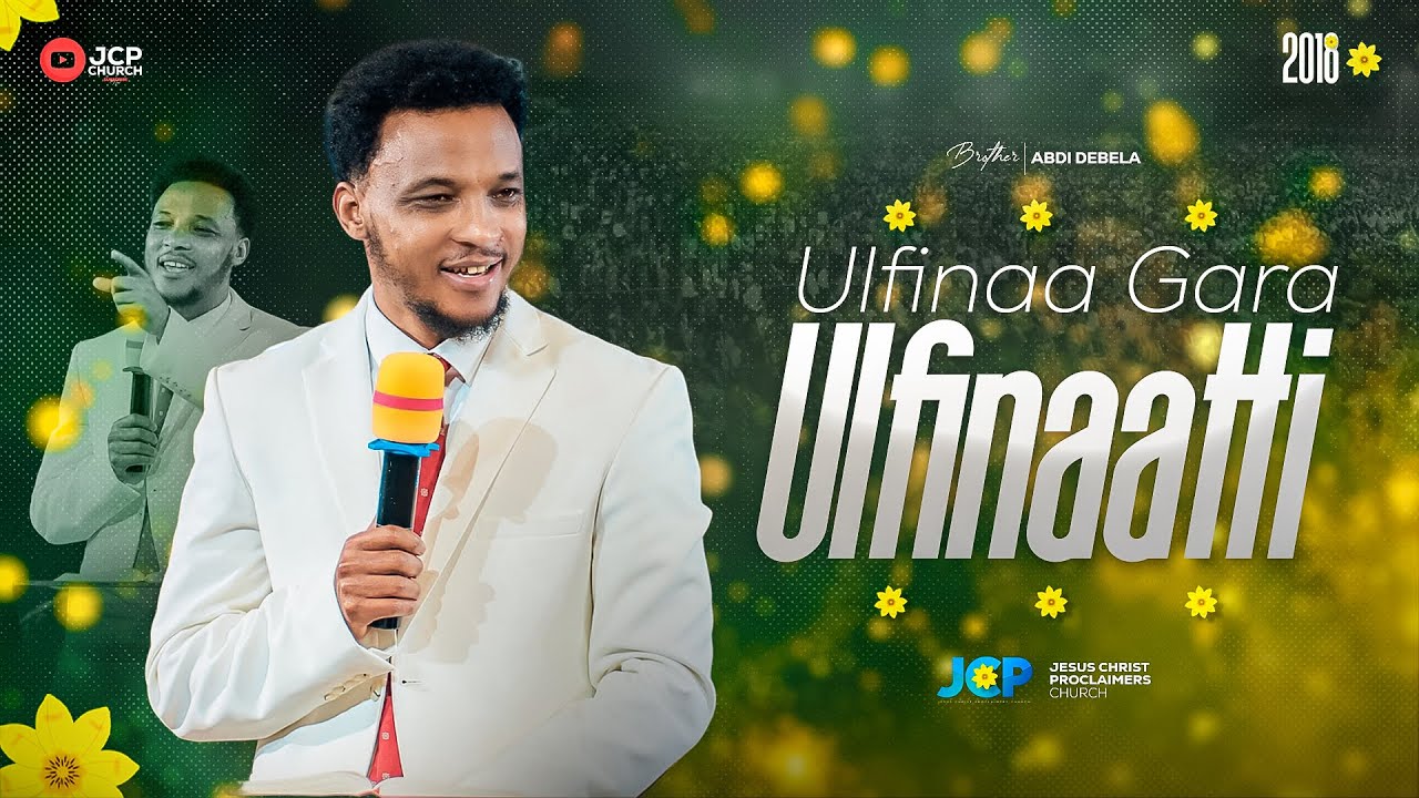 ULFINAA GARA ULFINAATTI || BROTHER || ABDI DEBALA || JCP ||2025