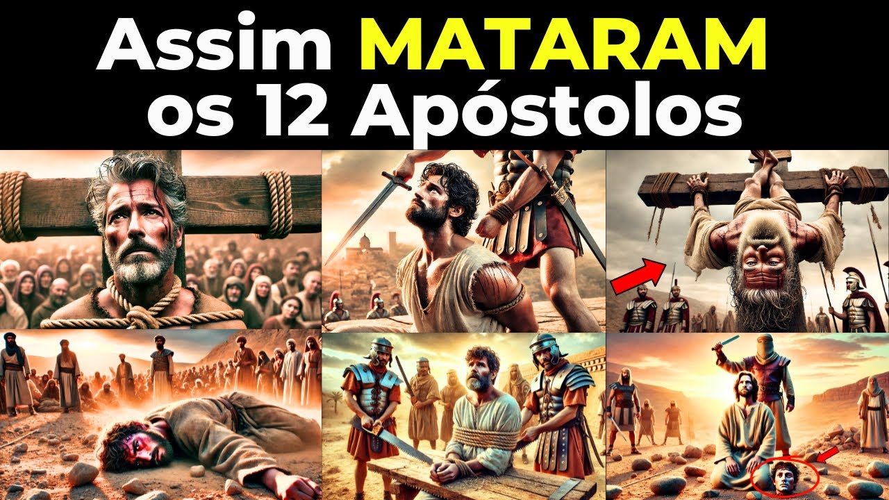 O Trágico Final dos 12 Apóstolos de Jesus