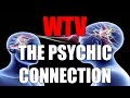 What You Need To Know About The PSYCHIC CONNECTION