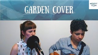Midnight Ocean - Garden (Noah Gundersen cover)