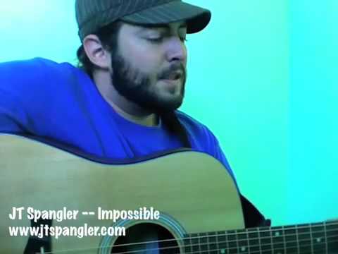 JT Spangler -- Impossible