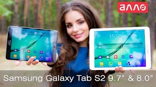 Видео-обзор планшетов Samsung Galaxy Tab S2 9.7" & 8.0"