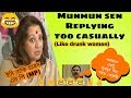 Munmun Sen Looking Drunk Interview Very Carelessly Lok Sabha Vote 2019