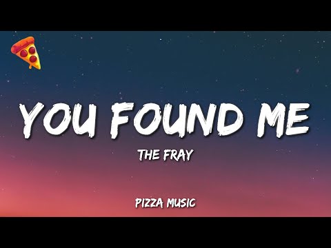 You Found Me - The Fray (Lyrics)