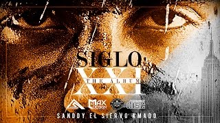 Sanddy El Siervo Amado - Yo Se / SIGLO XXI / Vídeo Oficial HD