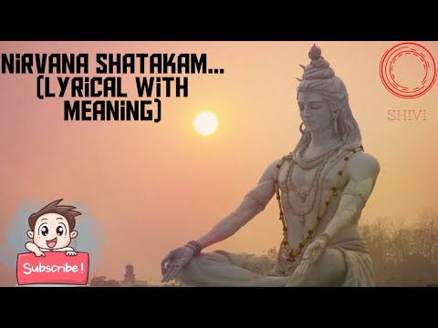 Nirvana Shatakam (Lyrics with Meaning)