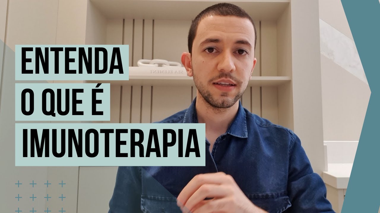 ENTENDA o que é IMUNOTERAPIA