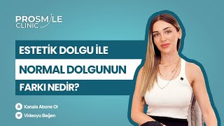 Estetik Dolgu İle Normal Dolgunun Farkı Nedir?