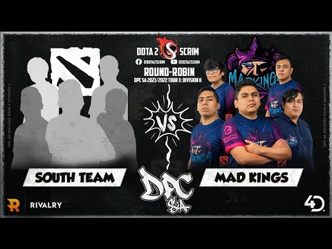 South Team vs Mad Kings - DPC SA 2021/22 Tour 3: Division II - Round-Robin - BO3