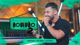 Download lagu Murilo Huff - Sufocado / Deu Medo / Um Louco (Ao Vivão 2) mp3