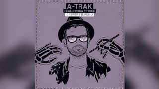 A-Trak - Ray Ban Vision feat. Cyhi Da Prynce (Casper &amp; B. Remix)