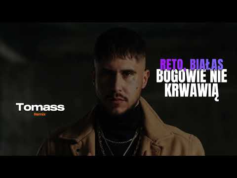 ReTo ft. Białas - Bogowie nie krwawią (Tomass Remix)