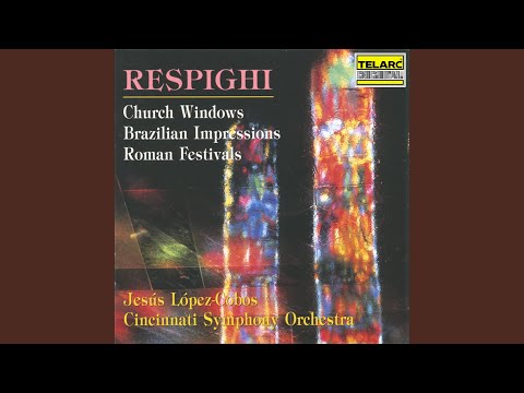 Respighi: Church Windows, P. 150: IV. Saint Gregory the Great