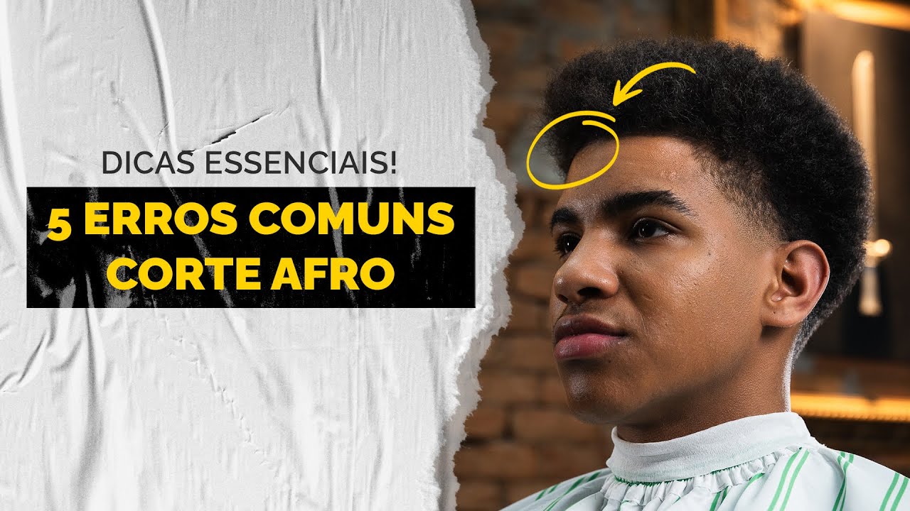 5 Erros frequentes - Corte de Cabelo Afro |  Barbeiro Educador