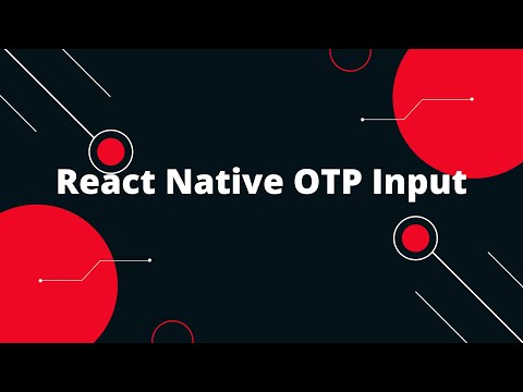React Native Otp Input React Native Tutorials
