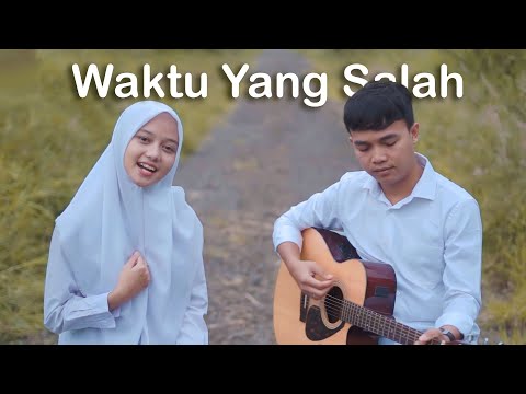 FIERSA BESARI ft TANTRI - WAKTU YANG SALAH (COVER KARIN & OGAN)