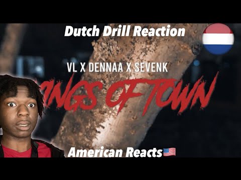 American Reacts to Dutch Drill! #Z42 x #HSQ | VL x Dennaa x SevenK - Kings Of Town (Prod. Reimas)