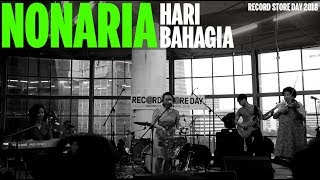 Download lagu Nonaria - Hari Bahagia (Live on Record Store Day 2018) mp3