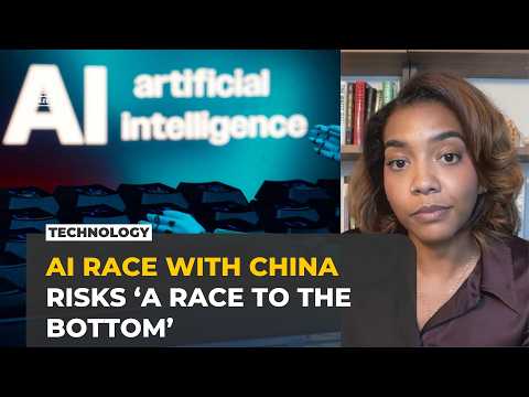 AI race with China risks 'a race to the bottom', expert warns