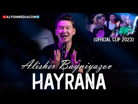 Алишер Байниязов - Хайрана | Alisher Bayniyazov - Hayrana (Official Clip)