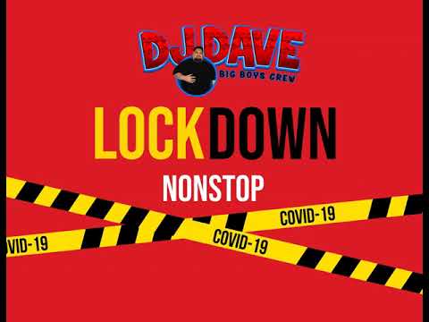 dj dave LOCKDOWN nonstop 2021