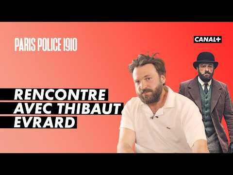 PARIS POLICE 1910 : Au coeur de la série