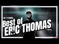 Best of Eric Thomas | Powerful Motivation