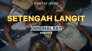 Download lagu [KARAOKE] Idgitaf Feat. Dere - Setengah Langit (ORIGINAL KEY) mp3