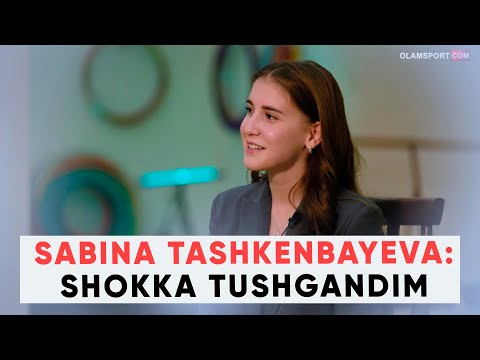 Sabina Tashkenbaeva: I was shocked