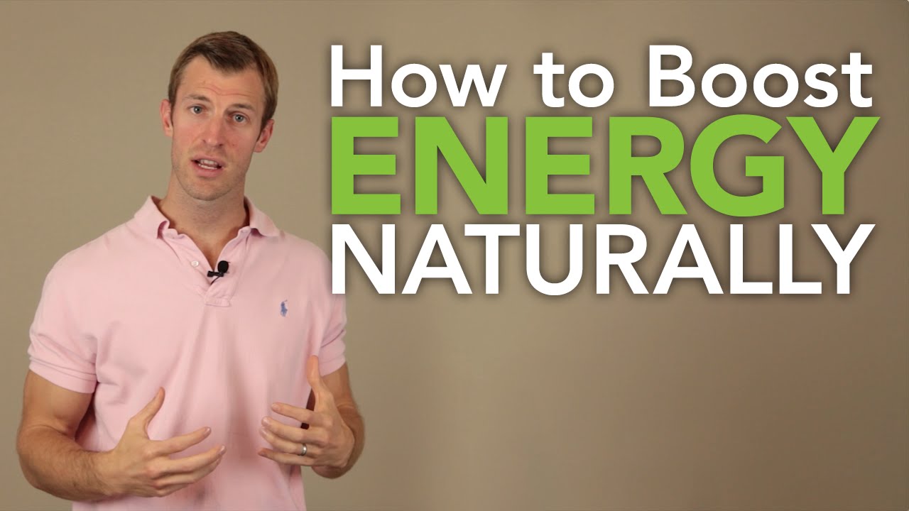 How to Boost Energy Naturally - The 5 Best Natural Energy Boosting Foods
