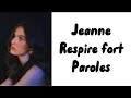 Jeanne (star ac 2025) - Respire Fort (paroles)