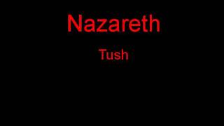 Nazareth Tush + Lyrics