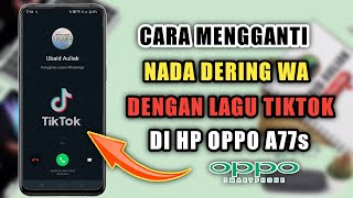 Download lagu Cara Mengganti Nada Dering WA Dengan Lagu Tiktok Di HP Oppo A77s mp3 Download lagu Cara Mengganti Nada Dering WA Dengan Lagu Tiktok Di HP Oppo A77s mp3