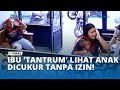Viral Ibu Tantrum Di Barbershop Gara Gara Anak Dicukur Habis Tanpa Izin