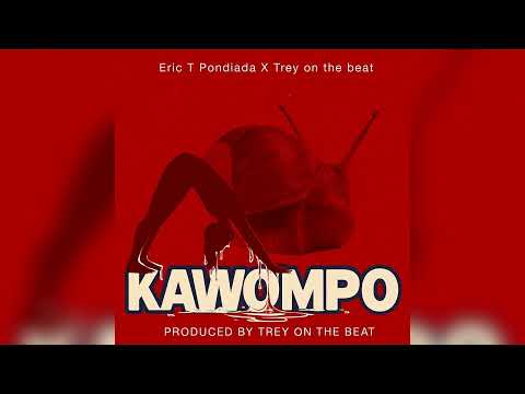 Eric T Pondiada - KAWOMPO (ft. Trey on the beat) [Produced by Trey on the beat]