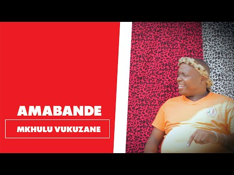 Amabande - Mkhulu Vukuzane
