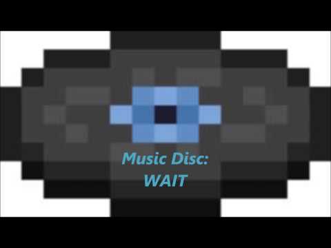Minecraft Music Disc - Wait