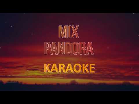 Mix Pandora, Karaoke / Pista musical (Con Coros)