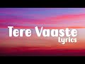 Tere Vaaste - lyrics | Zara Hatke Zara Bachke