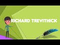What Is Richard Trevithick Explain Richard Trevithick Define Richard Trevithick