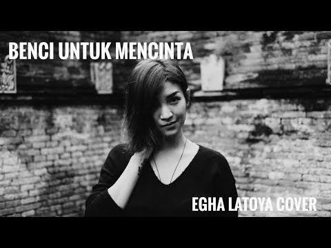 EGHA DE LATOYA - BENCI UNTUK MENCINTA (NAIF) - LIVE ACOUSTIC