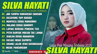 Download lagu SILVA HAYATI FULL ALBUM TERBAIK (LIRIK) JAN SAMPAI MANARUAH DANDAM - LAGU POP MINANG TERBARU 2025 mp3