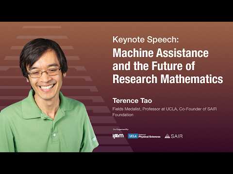 Terence Tao: Machine Assistance and the Future of Research Mathematics