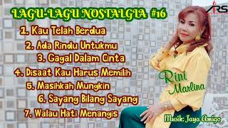 Download lagu LAGU-LAGU NOSTALGIA #16 - Rini Marlina mp3 Download lagu LAGU-LAGU NOSTALGIA #16 - Rini Marlina mp3