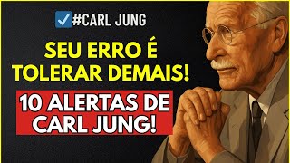 Os 10 Comportamentos que Você NÃO DEVE Tolerar Segundo Carl Jung
